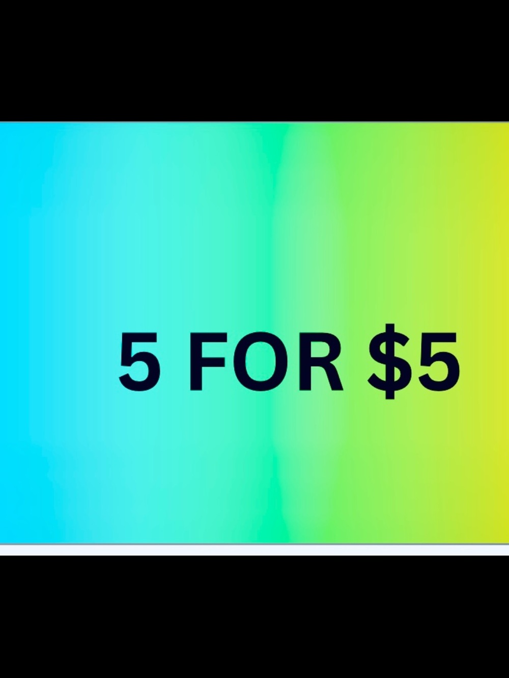5 items for $5! ($5 items only)!